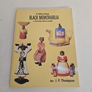 Vintage 1996 Collecting Black Memorabilia JP Thompson Picture Price Guide Book